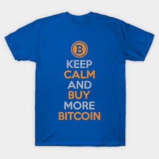 Keep Calm And Buy More Bitcoin T-Shirt